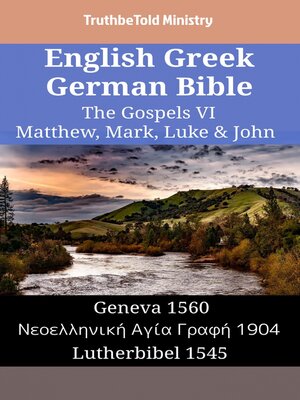cover image of English Greek German Bible--The Gospels VI--Matthew, Mark, Luke & John
